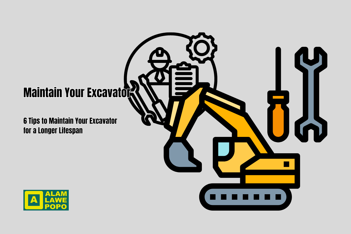 6 Tips to Maintain Your Excavator for a Longer Lifespan
